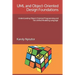 UML and Object-Oriented Design Foundations: Understanding Object-Oriented Programming and the Unified Modeling Language