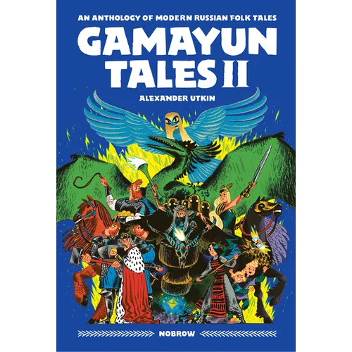 Gamayun Tales II: An Anthology of Modern Russian Folk Tales (Volume II)