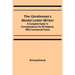 The Gentleman's Model Letter-writer; A Complete Guide to Correspondence on All Subjects, with Commercial Forms