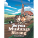 Seven Mustangs Strong