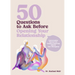 50 Questions to Ask Before Opening Your Relationship: Conversation Starters for Couples Exploring Ethical Nonmonogamy