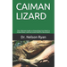 Caiman Lizard: The Ultimate Guide on Everything You Need to Know About Caiman Lizard and its Interactions