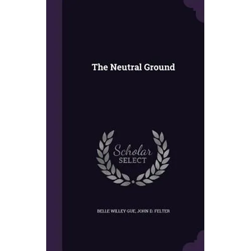 The Neutral Ground