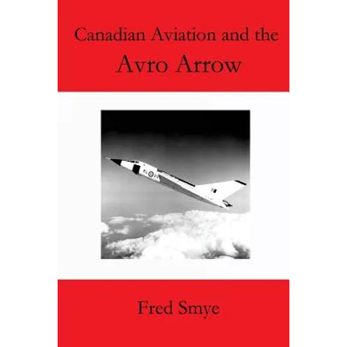 Canadian Aviation and the Avro Arrow