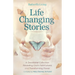 Life Changing Stories: A Devotional Collection Revealing God's Faithfulness and Transforming Power
