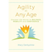 Agility at Any Age: Discover the Secret to Balance, Mobility, and Confidence