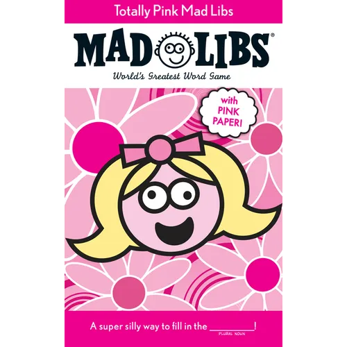 Totally Pink Mad Libs: With Pink Paper!