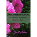 Unconditional: A Collection of Inspirational Romantic Shorts