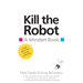 Kill the Robot: A Mindset Book