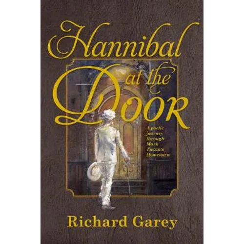 Hannibal at the Door: A Poetic Journey Through Mark Twain's Hometown