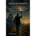 American Renewal: A Manifesto for Resistance, A Blueprint for Restoration, and A Vision for Redemption