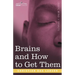 Brains and How to Get Them
