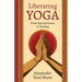 Liberating Yoga: From Appropriation to Healing