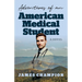 Adventures of an American Medical Student