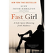 Fast Girl: A Life Spent Running from Madness