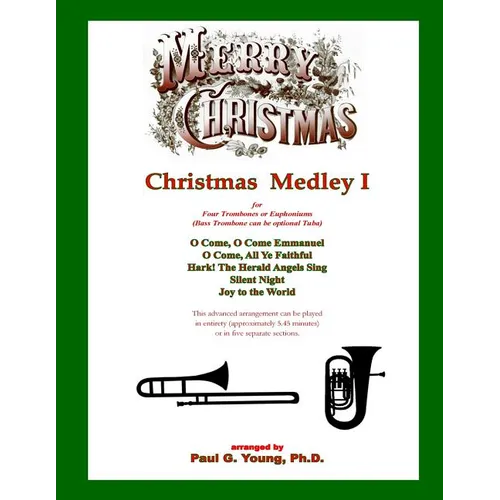 Christmas Medley I: for Four Trombones or Euphoniums and Tuba