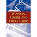 Winners, Losers and Cover Cards