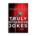 World's Greatest Truly Offensive Jokes 2018