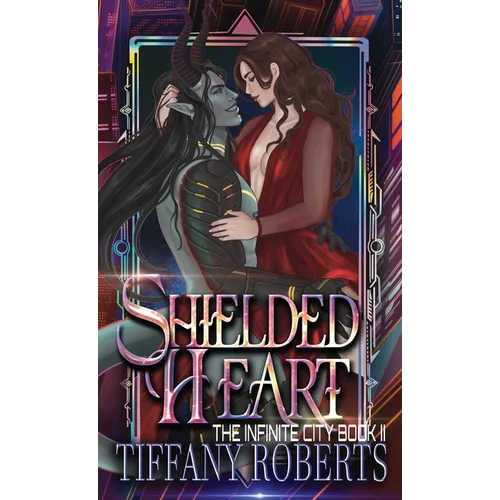 Shielded Heart (The Infinite City #2) - Color