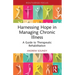 Harnessing Hope in Managing Chronic Illness: A Guide to Therapeutic Rehabilitation