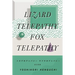 Lizard Telepathy, Fox Telepathy