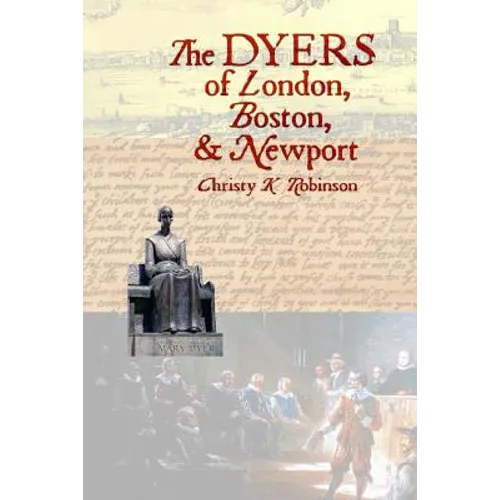 The DYERS of London, Boston, & Newport