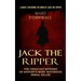 Jack the Ripper: A Novel Exploring the Mind of Jack the Ripper (The Unsolved Mystery of History's Most Notorious Serial Killer)