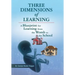 Three Dimensions of Learning: A Blueprint for Learning from the Womb to the School