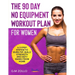 The 90 Day No Equipment Workout Plan For Women