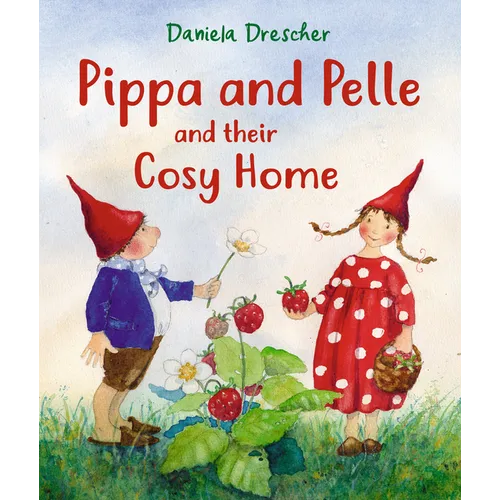 Pippa and Pelle and Their Cosy Home