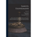 Samuel Hahnemann; His Life and Work, Based on Recently Discovered State Papers, Documents, Letters, Etc. Translated From the German by Marie L. Wheele