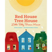 Red House, Tree House, Little Bitty Brown Mouse
