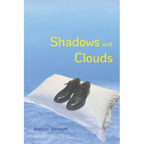 Shadows and Clouds