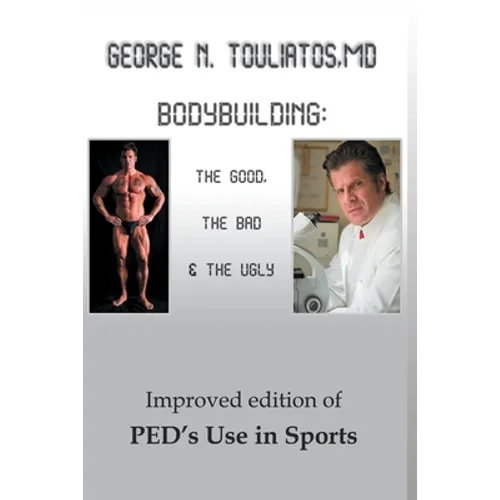 Bodybuilding: The Good, the Bad and the Ugly