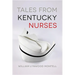 Tales from Kentucky Nurses