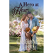 A Hero at Heart: A Sweet Christian Romance