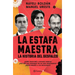 La Estafa Maestra: La Historia del Desfalco