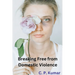 Breaking Free from Domestic Violence