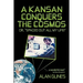 A Kansan Conquers the Cosmos: Or, Spaced Out All My Life!