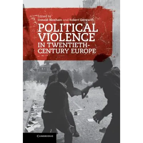 Political Violence in Twentieth-Century Europe