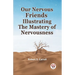 Our Nervous Friends Illustrating The Mastery Of Nervousness