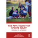 The Psychology of Sports Injury: From Risk to Retirement