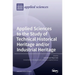 Applied Sciences to the Study of Technical Historical Heritage and/or Industrial Heritage