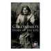 Geronimo's Story of His Life: With Original Photos