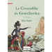 Le Crocodile de Gratchevka