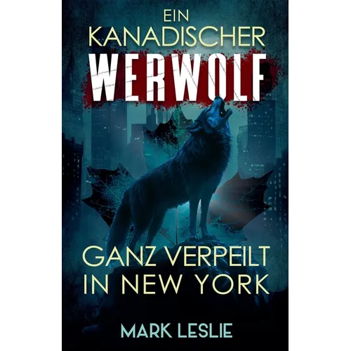 Ein kanadischer Werwolf Ganz verpeilt In New York