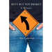 Bent But Not Broken