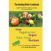 The Healing Patch Cookbook: A gentle transition from cooked to raw foods, with a taste of joyful wit