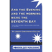And the Evening and the Morning Were the Seventh Day: A Play About Different Times Occurring in the Same Place, in "Our Park"