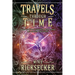 Travels Through Time: Inside the Fourth Dimension, Time Travel, and Stacked Time Theory